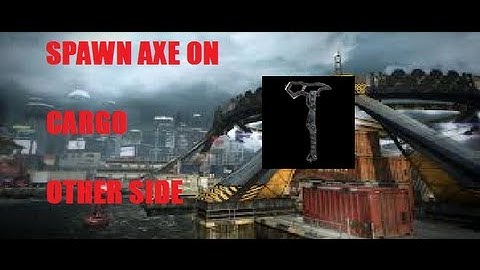 Black ops 2 | Spawn combat axe | Cargo OTHER SIDE!