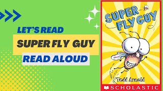 Super Fly Guy | Kids Book Read Aloud