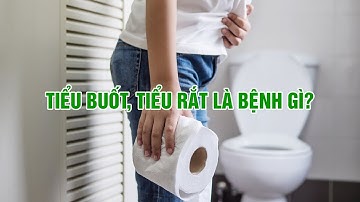 Tiểu buốt, tiểu rắt là bệnh gì? 6 “thủ phạm” hàng đầu