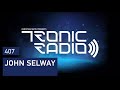 Tronic podcast 407 with john selway electro set