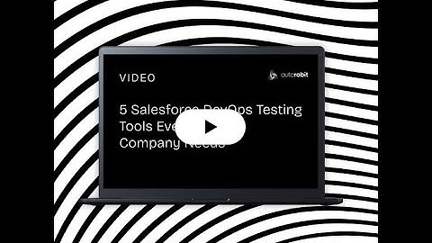 5 Salesforce DevOps Testing Tools Every Finance Company Needs