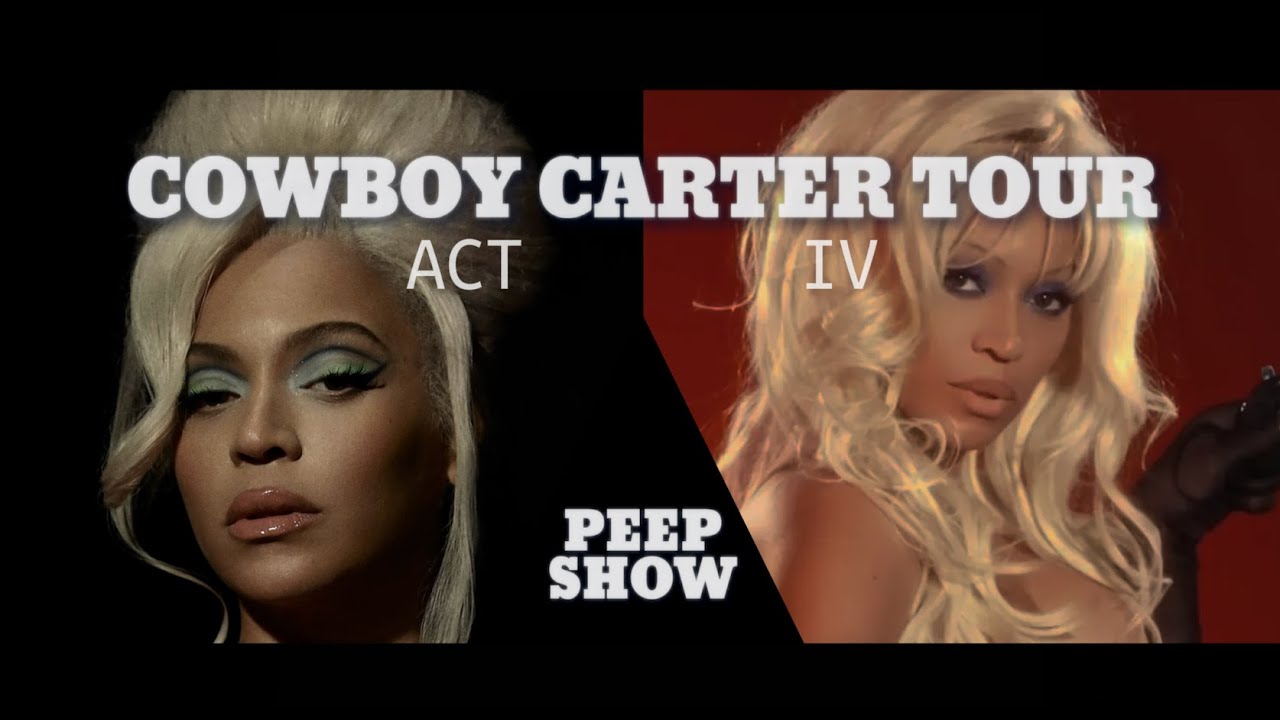 Beyoncé - Act IV - PeepShow (Cowboy Carter Tour Studio Version)