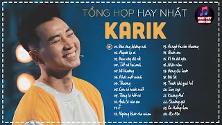Tổng hợp nhạc Karik - Những bài hát hay nhất của Karik | Nhạc rap chill hay nhất  - Người lạ ơi