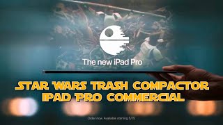 The NEW iPad Pro: Star Wars Trash Compactor Commercial (Edit)!