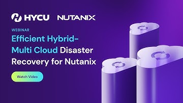 Efficient Hybrid-Multi Cloud Disaster Recovery for Nutanix