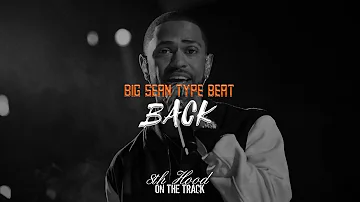 [FREE] Big Sean Type Beat "Back | 6lack Type Instrumental | Lil Wayne Ambient Beat 2019