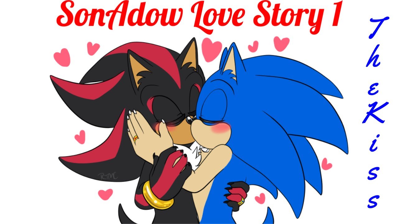 SonAdow Love Story 1 - The Kiss - YouTube.