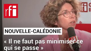 Nouvelle-Calédonie: «Il ne faut pas minimiser ce qui se passe à Nouméa et dans son agglomération»