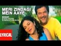 Meri Zindagi Mein Aaye Ho Lyrical Video | Armaan |  Anil Kapoor, Gracy Singh