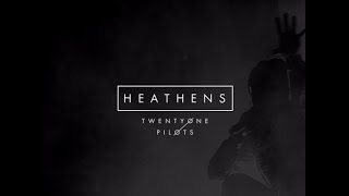 Traduction Heathens - Twenty one pilots