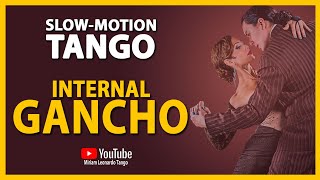 INTERNAL GANCHO (Slow-Motion Tango steps)