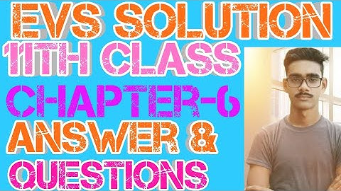 11th EVS chapter-6 || part -1 || questions and answers | chapter-6 fully solved || Study material 62
