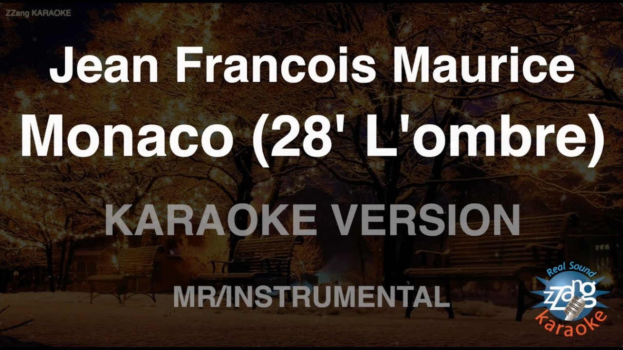 Jean Francois Maurice - Monaco (28' L'ombre) (Instrumental) (Karaoke ...