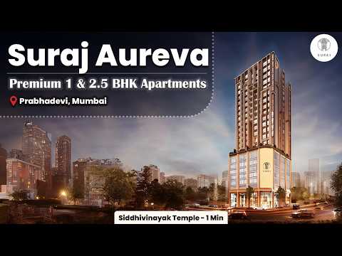Suraj Aureva | Prabhadevi, Mumbai | Boutique Luxury 1 & 2 BHK Homes | Price, Floor Plan