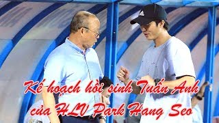 HLV Park Hang Seo hồi sinh Tuấn Anh ở đội tuyển Việt Nam từ cuộc chiến với Thái Lan