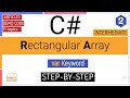 C# Rectangular Array | 2D | var Keyword | Demo