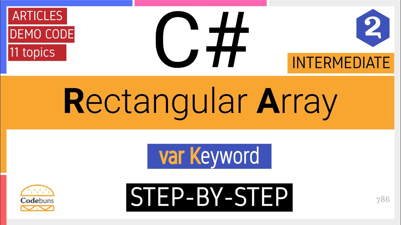 C# Rectangular Array | 2D | var Keyword | Demo - YouTube