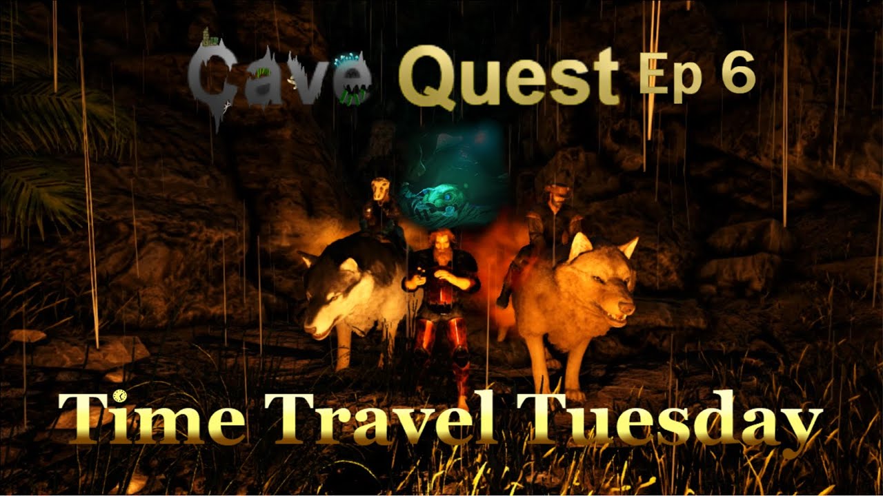 TTT Ep 5 Ark Cave Quest Episode 6 The Chitin Cave
