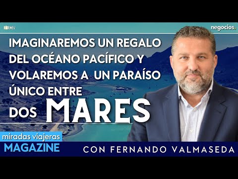 Imaginaremos un regalo del Oc&eacute;ano Pac&iacute;fico y volaremos a un para&iacute;so &uacute;nico entre dos mares