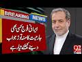 Abbas Araghchi Warns U.S | Any Aggression Will Be Met with Force | Breaking News  | 92NewsHD