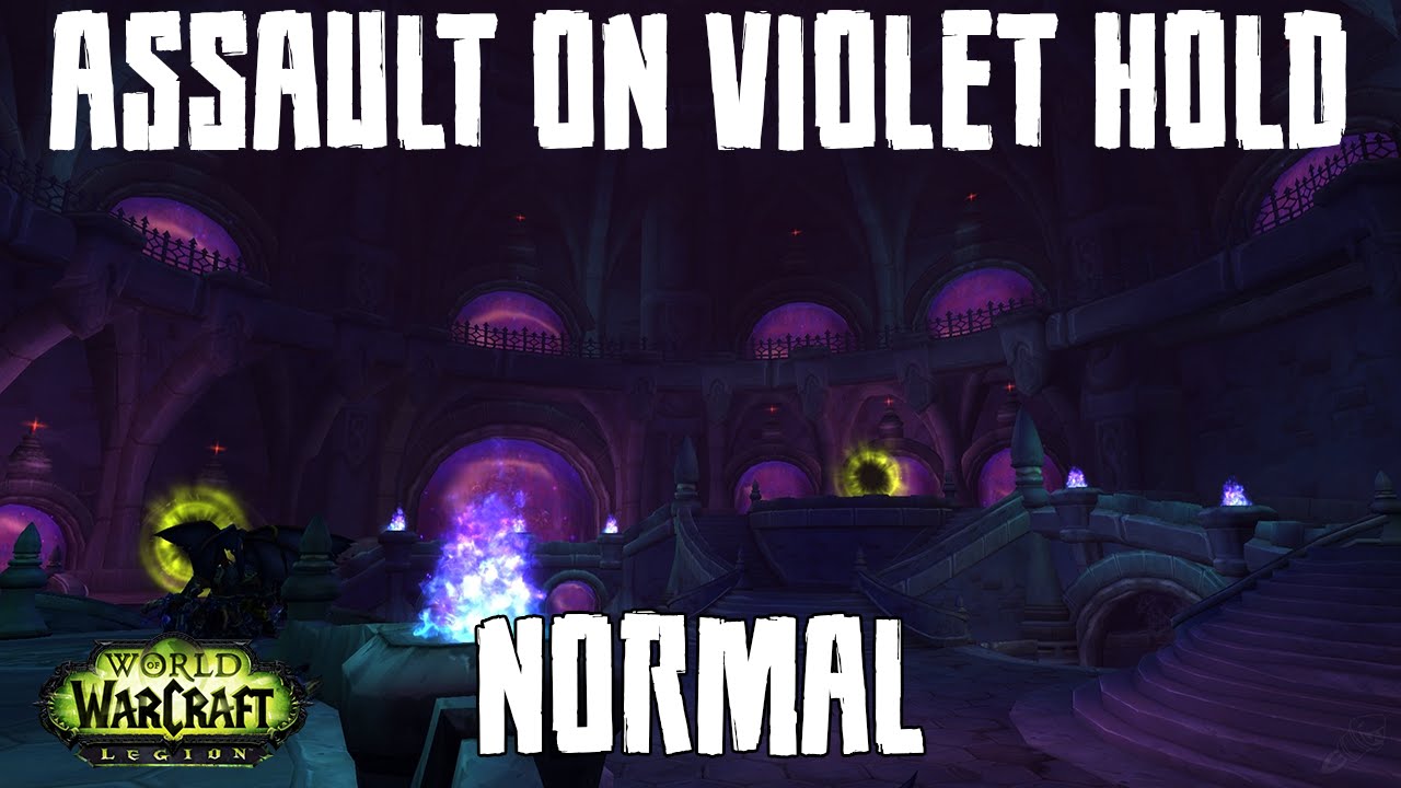 Legion Dungeon Assault on Violet Hold | Normal |