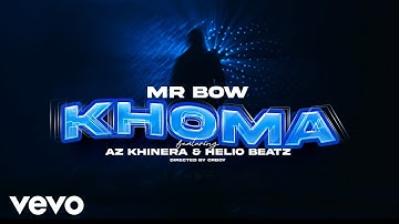 Mr. Bow - KHOMA (Official Music Video) ft. Az Khinera., Helio Beatz