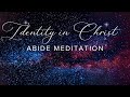 Abide Bible Stories for Sleep: Identity in Christ Meditation