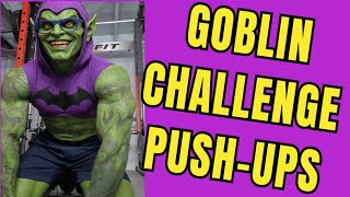 GOBLIN CHALLENGE PUSH-UPS