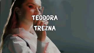 TEODORA - TREZNA Lyrics/Tekst