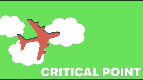 Critical Point & Point Of No Return.