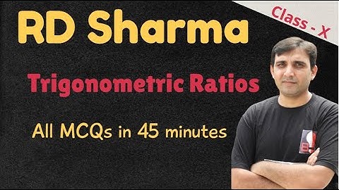 RD Sharma Chapter 10 Trigonometric Ratios Class 10 All MCQs in 45 minutes by Ashish Bajpai