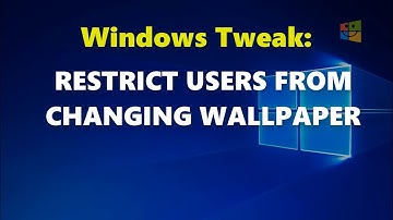 Windows Tweak: Restrict Users from Changing Wallpaper