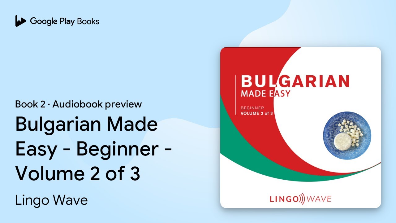Bulgarian Made Easy - Beginner - Volume 2 of 3 by Lingo Wave · Audiobook preview