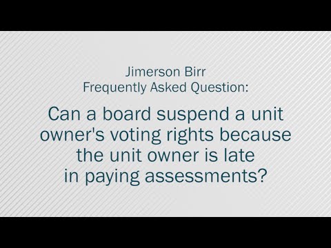 Can a board suspend a unit owners’ voting rights because they are late paying assessments?