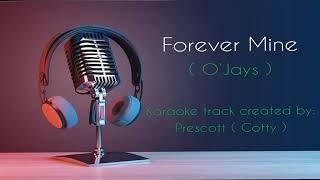 O'JAY'S KARAOKE -   Forever mine.