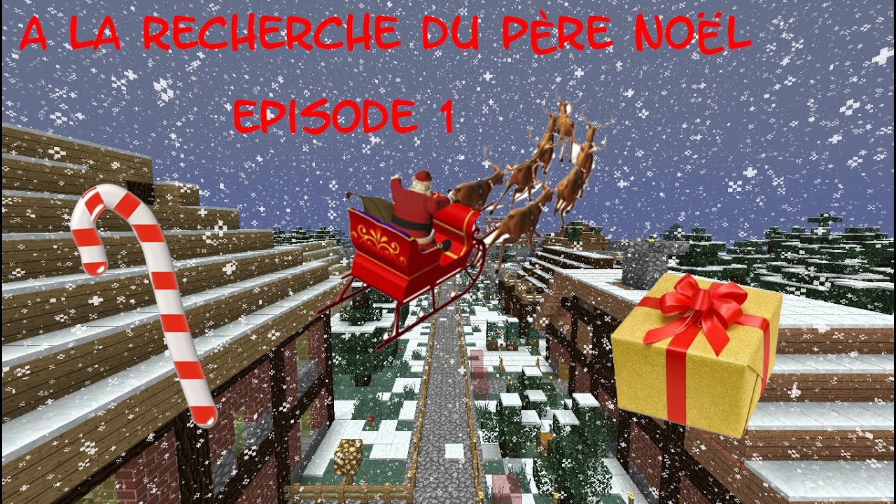 Minecraft - A la recherche du Père Noël #01 - YouTube