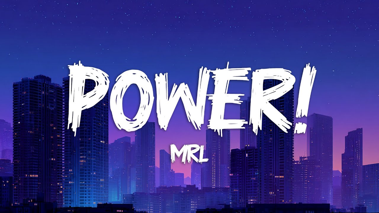 MRL - Power! (Lyrics)