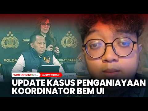 UPDATE Kasus Penganiayaan Koordinator BEM UI Hafiz Hernanda