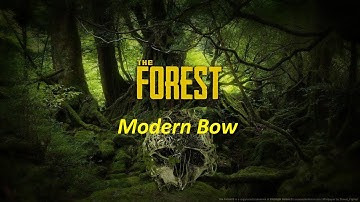 The Forest - Modern Bow Location - V0.69