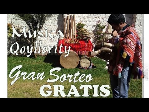 Músicos Qoyllority - Chakiry Huayri - Sorteo GRATIS - YouTube
