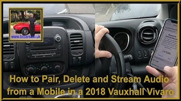 How to Pair, Delete and Stream Audio from a Mobile in a 2018 Vauxhall Vivaro
