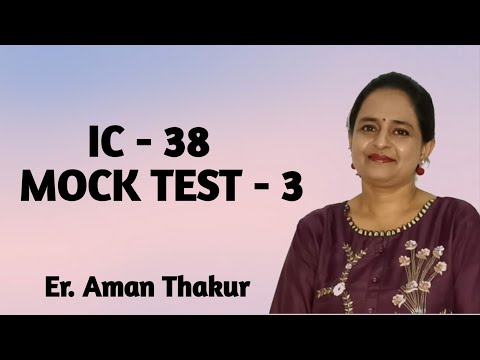 IC 38 | Mock Test - 3 | Er Aman Thakur