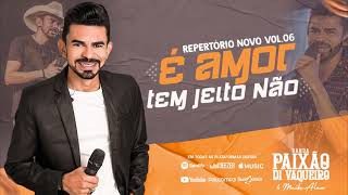 É Amor Tem Jeito Não - Banda Paixão Di Vaqueiro Maike Alan Vol. 6