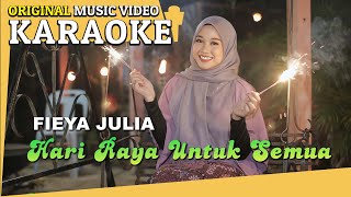 KARAOKE – HARI RAYA UNTUK SEMUA (Fieya Julia) [Minus One]  MV