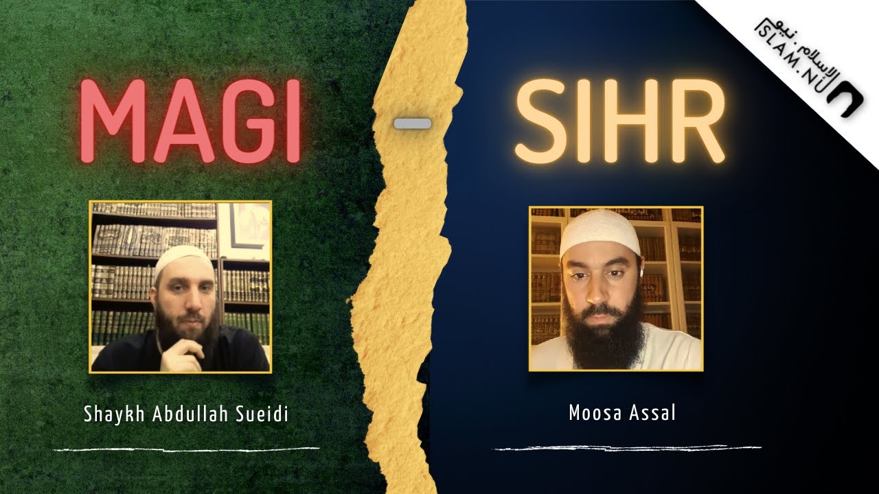 Magi (sihr) | Shaykh Abdullah & Moosa