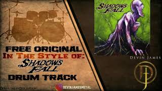 Shadows Fall Styled Free Original Drum Track - 108 BPM (FREE DOWNLOAD)