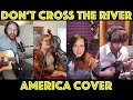 Dont Cross The River - America - Barefoot Tune Twist