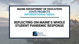 Reflecting on Maine's Whole Student Pandemic Response