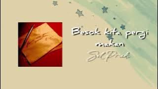 Besok kita pergi makan | Lirik dan Musik oleh Sal Priadi