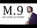 A6 gang  m9 lyrics  paroles ft madd